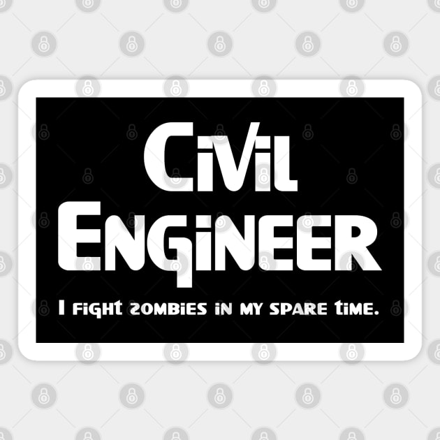 Civil Engineer Zombie Fighter White Text Magnet by Barthol Graphics